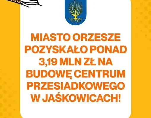 Orzesze: ponad 3,19 mln zł z UE na centrum przesiadkowe w Jaśkowicach