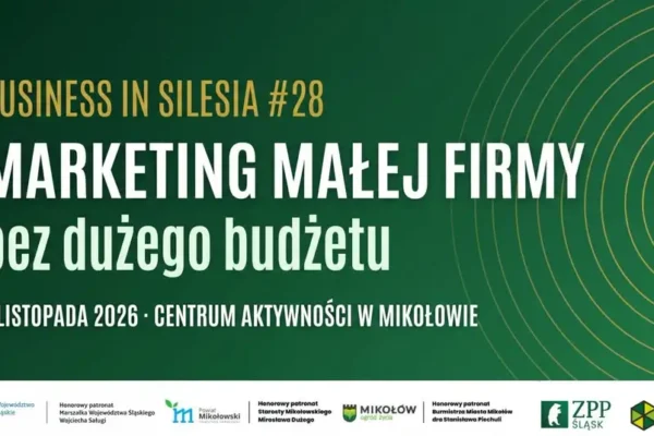 Bezpłatna konferencja Business in Silesia #28 o marketingu małych firm w Mikołowie
